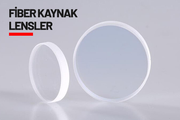 FİBER KAYNAK LENSLER